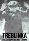 Treblinka: Hitlerowska machina śmierci