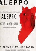 Aleppo. Notatki z ciemności 1/2 zalukaj online cda
