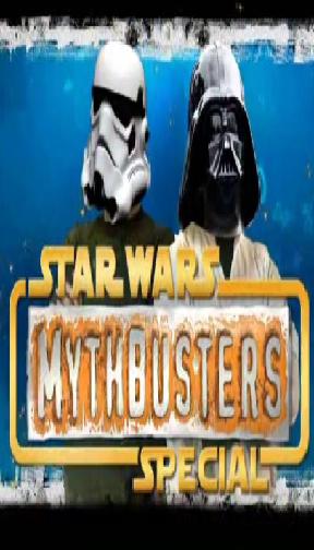 Prawda czy fałsz pogromcy mitów: Gwiezdne wojny bez tajemnic