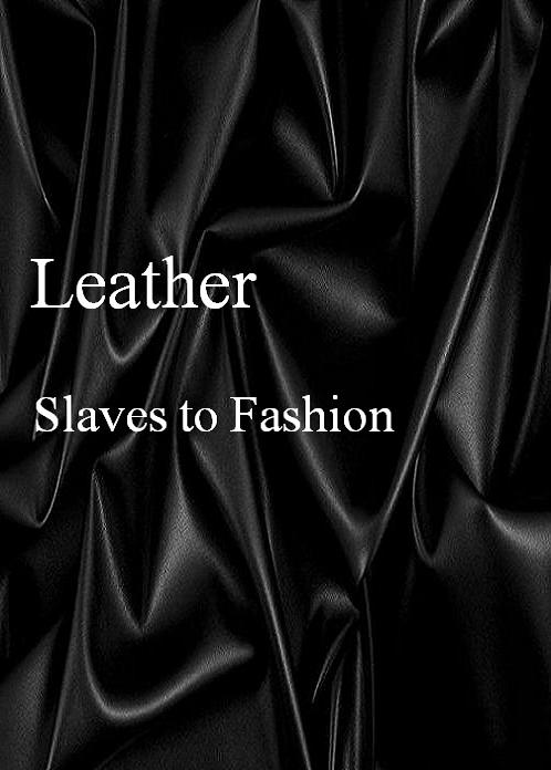 Skóra: Niewolnicy mody