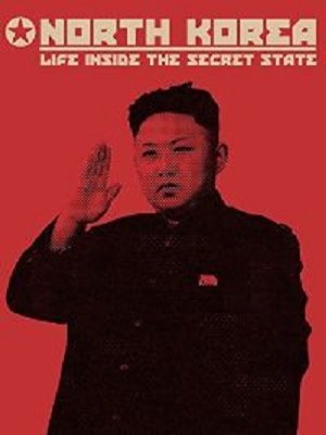 Korea Północna: Życie wewnątrz tajnego państwa